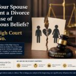 Can your Spouse Prevent a Divorce Because of Religious Beliefs? The High Court Says NO Can your Spouse Prevent a Divorce Because of Religious Beliefs